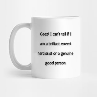 Genuine Person or Covert Narcissist Mug